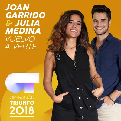 Julia Medina/Joan Garrido Vuelvo A Verte (Operación Triunfo 2018)