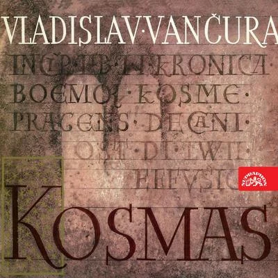 Karel Höger Vančura: Kosmas