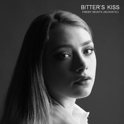 Bitter’s Kiss Friday Nights (Acoustic)