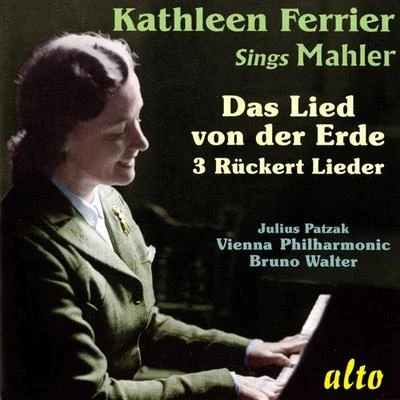 Kathleen Ferrier MAHLER, G.: Lied von der Erde (Das)Ruckert-Lieder (excerpts) (Ferrier, Patzak, Vienna Philharmonic, Walter) (1952)