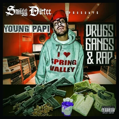 Young Papi Smigg Dirtee Presents: Drugs, Gangs and Rap