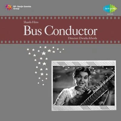 Mohammed Rafi/Asha Bhosle/Geeta Dutt/Sudha Malhotra Bus Conductor