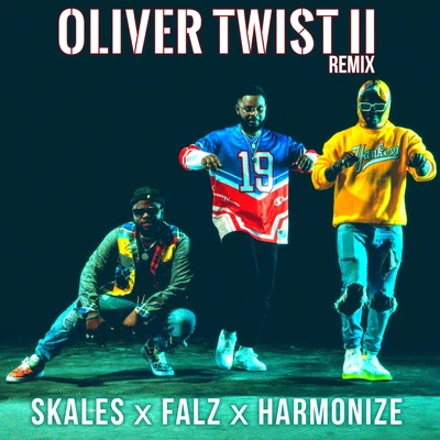 Harmonize/Skales/Falz Oliver Twist II