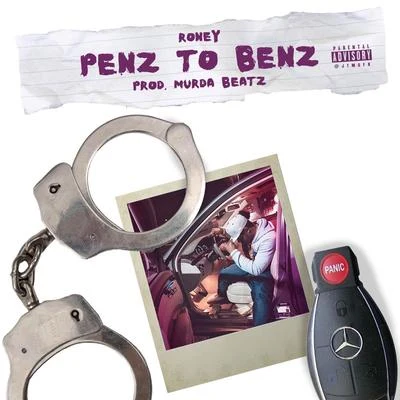 Roney Penz To Benz (Prod. By Murda Beatz)