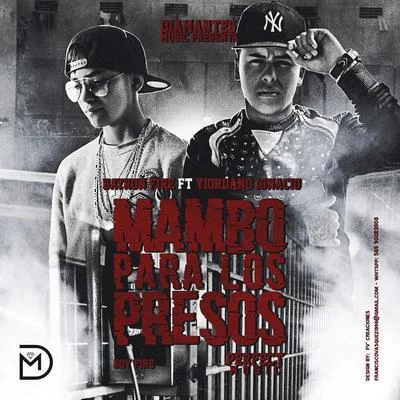 Yiordano Ignacio Mambo Para los Presos (feat. Bayron Fire)