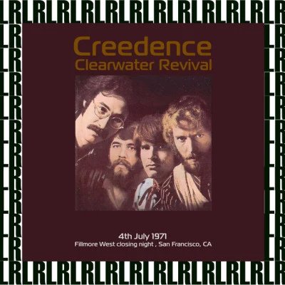 Creedence Clearwater Revival Fillmore West Closing Night, San Francisco CA. July 4th, 1971 (Remastered) [Live FM Radio Broadcasting]