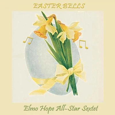 Tadd Dameron/Elmo Hope All-Star Sextet Easter Bells