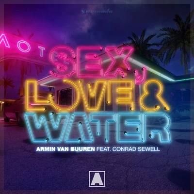 Armin van Buuren/Conrad Sewell Sex, Love & Water