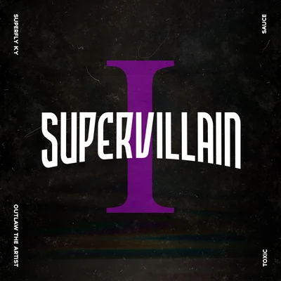 Superfly Ky/Outlaw The Artist SUPERVILLAIN I