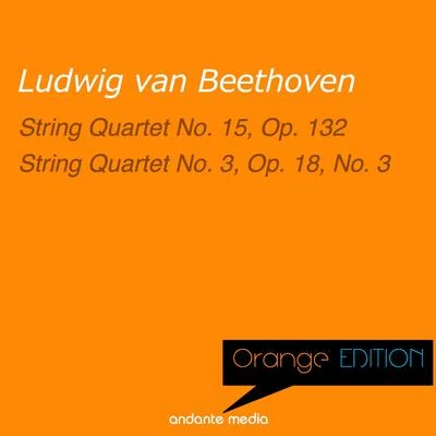 Melos Quartet Stuttgart Orange Edition - Beethoven: String Quartet No. 15, Op. 132 & String Quartet No. 3, Op. 18, No. 3