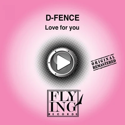 D-Fence Love for You