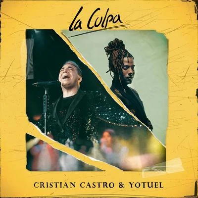 Yotuel/Cristian Castro La Culpa