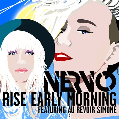 Nervo Rise Early Morning (Radio Edit)