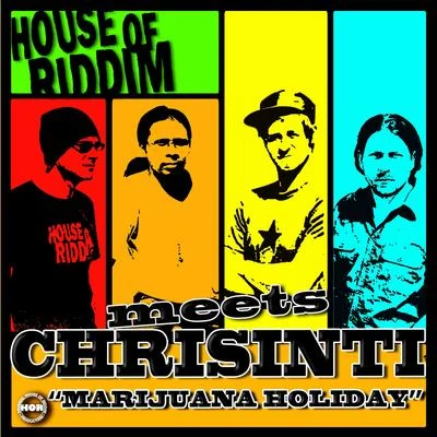 House of riddim/Chrisinti ********* Holiday