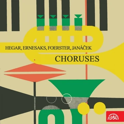 Josef Veselka/Moravan Academic Singing Association Foerster, Janáček, Hegar, Ernesaks: Choruses