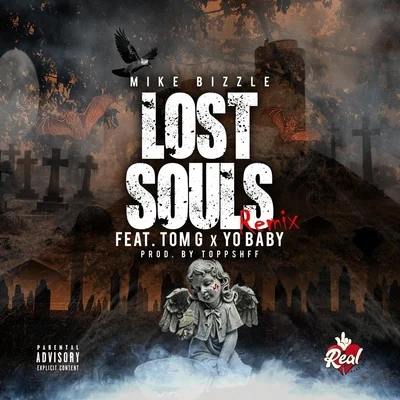 Tom G/Yo Baby/Mike Bizzle Lost Souls (Remix) [feat. Tom G & Yo Baby]