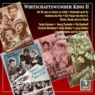 Benny de Weille/Margot Hielscher/Gerhard Wendland/Rita Paul/Horst Stein/Olly Gubo Wirtschaftwunder Kino 2: Bei dir war es immer so schön - Fanfaren der Ehe - Die Frauen des Herrn S. - Musik, Musik und nur Musik (Original Soundtracks