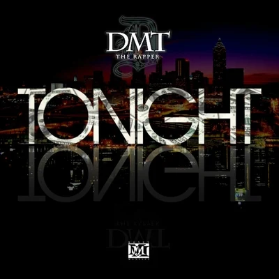 DMT the Rapper Tonight (Radio Edit)