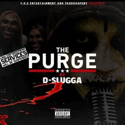 D-Slugga The Purge