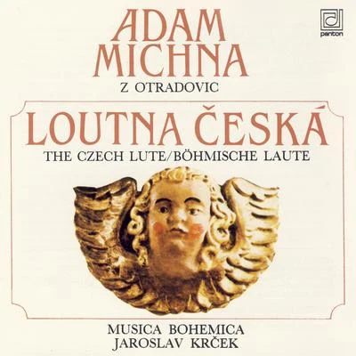 Prague Chamber Choir Adam Michna z Otradovic: The Czech Lute