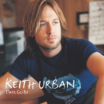 Keith Urban Keith Urban Days Go By