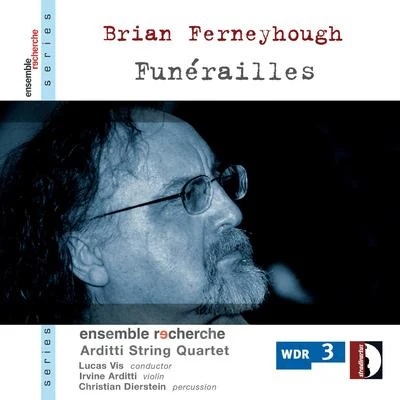 Arditti String Quartet Brian Ferneyhough