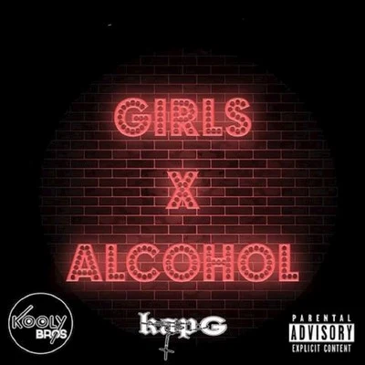 Kooly Bros Girls and Alcohol