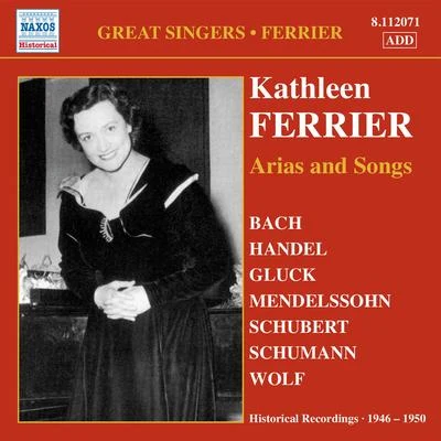 Kathleen Ferrier Vocal Recital: Ferrier, Kathleen - BACH, J.S.HANDEL, G.F.GLUCK, C.W.MENDELSSOHN, FelixSCHUBERT, F. (Arias and Songs) (1946-1950)