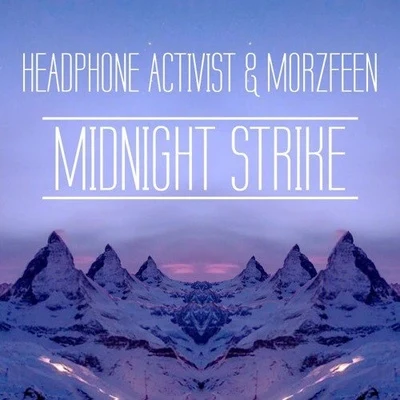 Headphone Activist Midnight Strike (Original Mix)