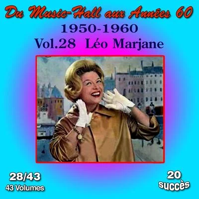 Leo Marjane Du Music-Hall aux Années 60 (1950-1960): Léo Marjane, Vol. 2843