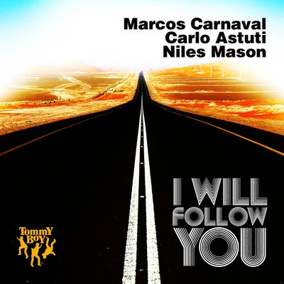 Niles Mason/Marcos Carnaval I Will Follow You