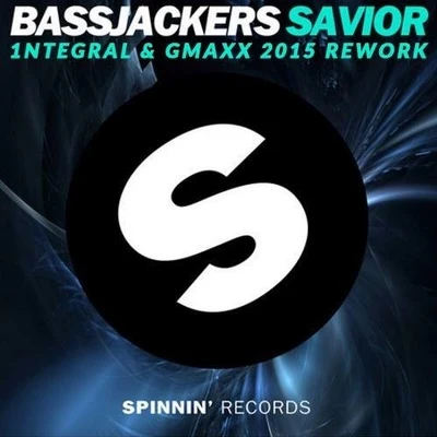 Bassjackers Savior (1NTEGRAL & GMAXX 2015 Rework)