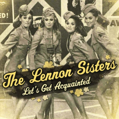 The Lennon Sisters Lets Get Acquainted