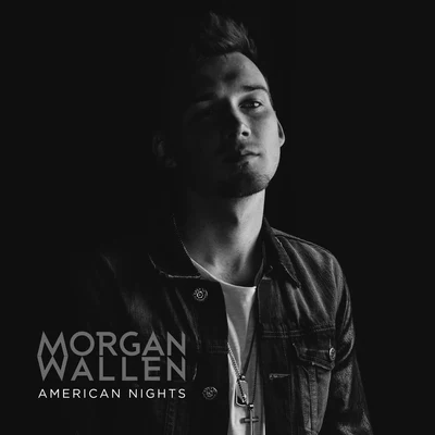 Morgan Wallen American Nights