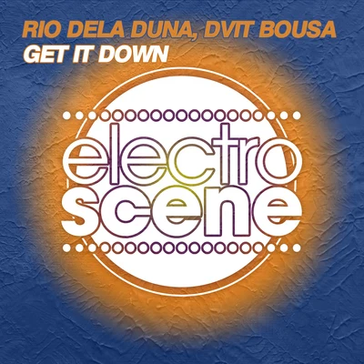 Rio Dela Duna Get It Down