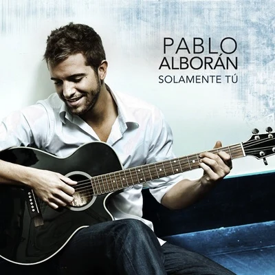 Pablo Alboran Solamente Tú