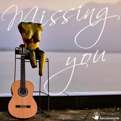 Mario Ferrini Missing You