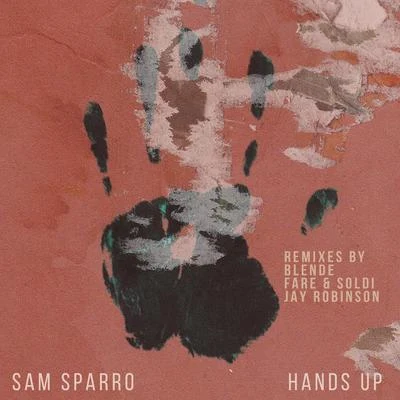 Sam Sparro Hands Up Remixes