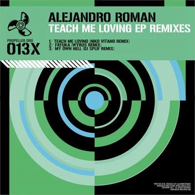 Alejandro Román Teach Me Loving EP Remixes