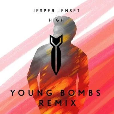 YOUNG BOMBS/Jesper Jenset High (Young Bombs Remix)