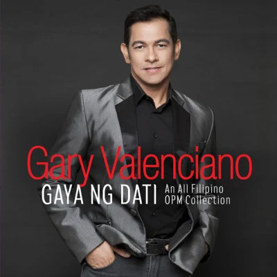 Gary Valenciano Gaya Ng Dati