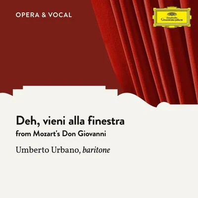 Umberto Urbano Mozart: Deh, vieni alla finestra