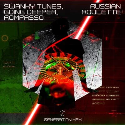 Going Deeper/Swanky Tunes/Rompasso Russian Roulette