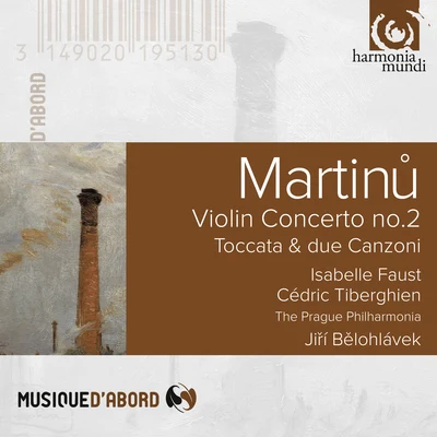 Isabelle Faust Martinu: Violin Concerto No. 2 & Toccata e due canzoni