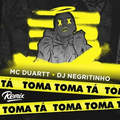 DJ Negritinho Toma Toma Tá (Remix)