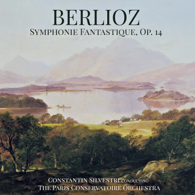 Sir John Barbirolli/The Hallé Orchestra/Constantin Silvestri/The Hague Philharmonic Orchestra/Willem van Otterloo/Hector Berlioz Berlioz: Symphonie Fantastique, Op. 14