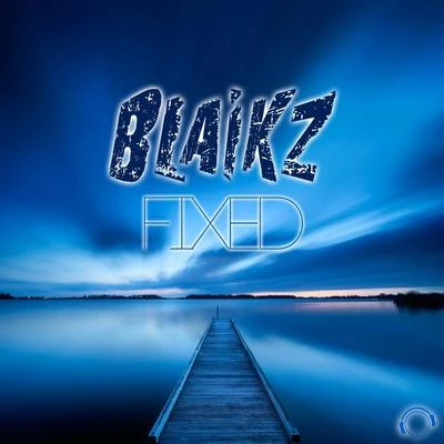 Blaikz Fixed