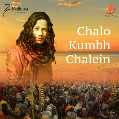 Kailash Kher Chalo Kumbh Chalein