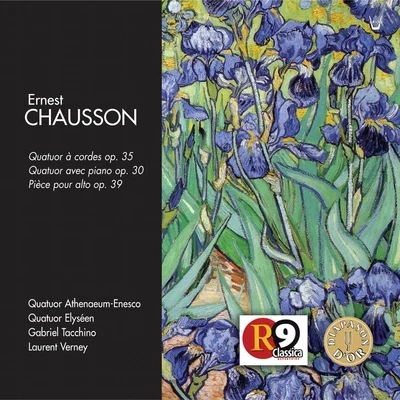 Laurent Verney/Ernest Chausson/Dan Iarca/Dorel Fodoreanu/Constantin Bogdanas/Quatuor Ethenaeum Enesco Chausson : Un portrait