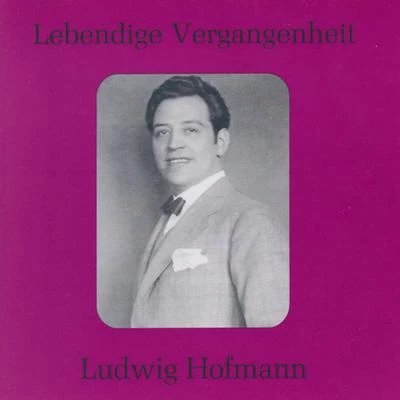 Ludwig Hofmann Lebendige Vergangenheit - Ludwig Hofmann